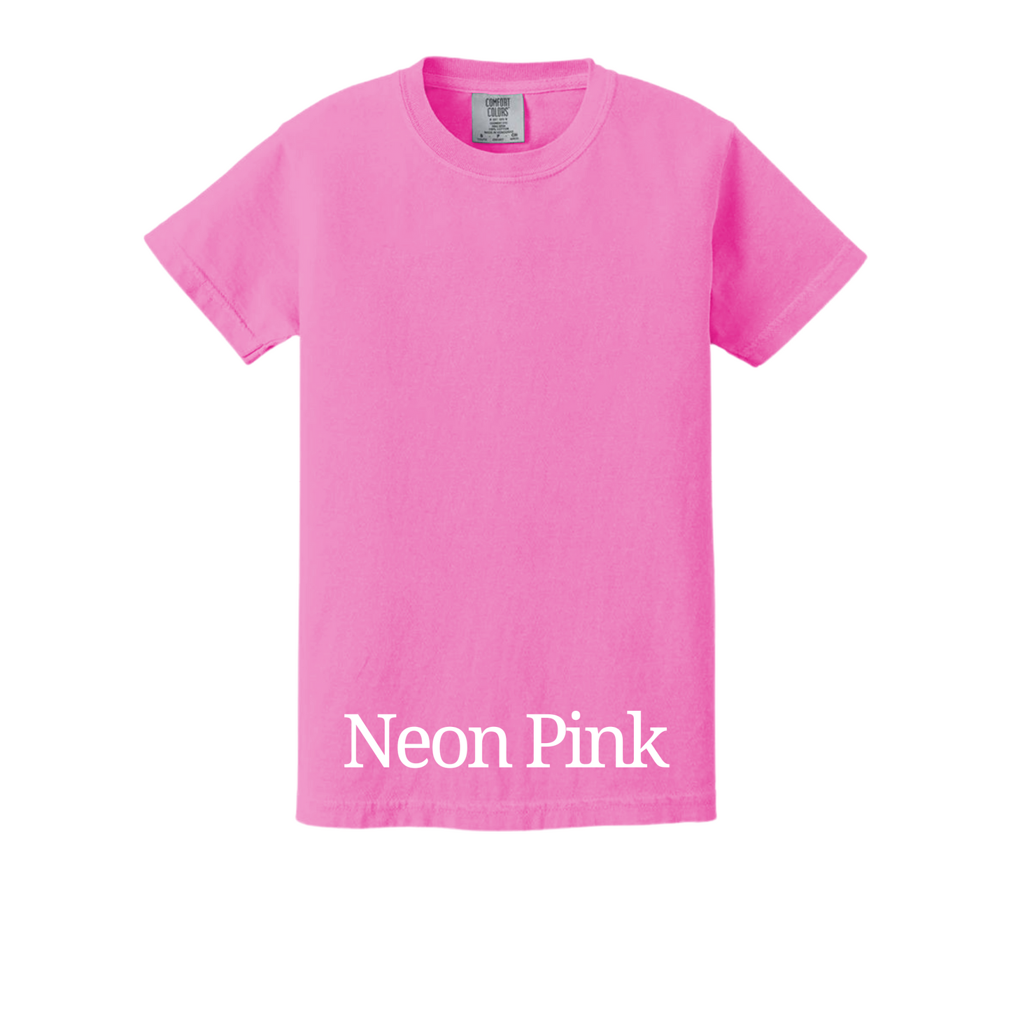 Comfort Colors Tee (Neon Pink)